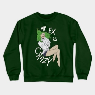 Crazy Ex Crewneck Sweatshirt